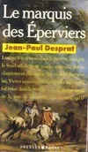 La Fougère et les lys ., [1], Le marquis des éperviers