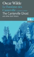 Le Fantôme des Canterville et autres contes/The Canterville Ghost and other short fictions, and other short fictions