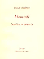 Morandi, lumiere et memoire, lumière et mémoire