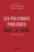 Les politiques publiques dans la crise, 2008 et ses suites