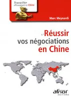 Réussir vos négociations en Chine