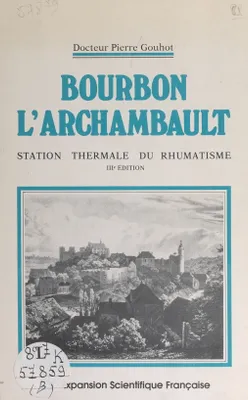 Bourbon-l'Archambault, Station thermale du rhumatisme