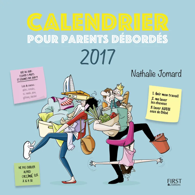 Calendrier 2017 pour parents débordés Jomard, Nathalie