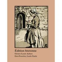 Édition bretonne, Octave-Louis Aubert, Geo-Fourrier, Louis Garin