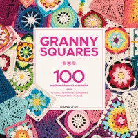 Granny square. 100 motifs modernes à assembler, 100 motifs modernes à assembler