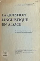 La question linguistique en Alsace, Étude historique et politique de l'enseignement de l'allemand dans les écoles primaires