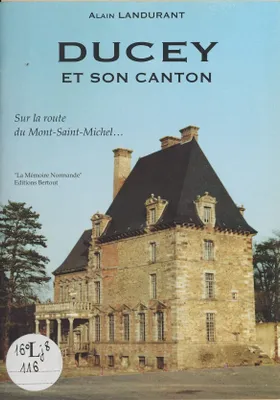 Ducey et son canton, Montmorel, Saint-Quentin-sur-le-Homme, Pontorson