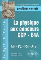physique aux concours CCP-E4A-MP-PC-PSI-ATS (La), MP-PC-PSI-ATS