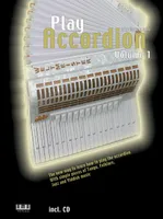 Play Accordion, Vol. 1, The new way to learn how to play the accordion