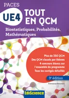 UE4 Tout en QCM - PACES - 3e éd. - Biostatistiques, Probabilités, Mathématiques, Biostatistiques, Probabilités, Mathématiques