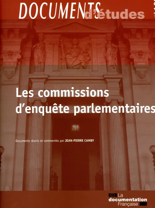 Livres Économie-Droit-Gestion Droit Droit public Les commissions d'enquête parlementaires n 1.24 Jean-Pierre Camby