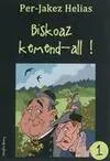 Biskoaz kemend-all !, Volume 1