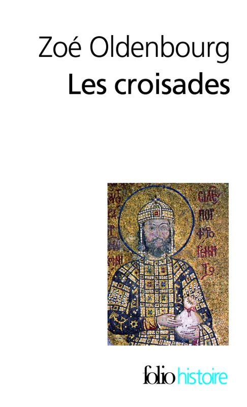 Les Croisades Zoé Oldenbourg