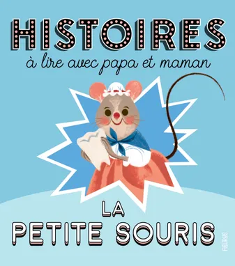 Histoires à lire avec papa et maman - La petite souris