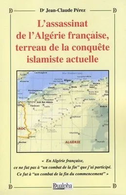 L'assassinat de l'Algérie française, terreau de la conquête islamiste actuelle