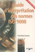 Guide d'interprétation des normes ISO 9000
