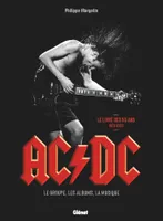 AC/DC: Le groupe, les albums, la musique, Le groupe, les albums, la musique