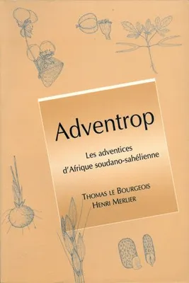 Adventrop, Les adventices d'Afrique soudano-sahélienne