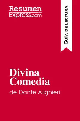 Divina Comedia de Dante Alighieri (Guía de lectura), Resumen y análsis completo