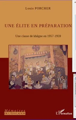 Une élite en préparation, Une classe de khâgne en 1957-1959