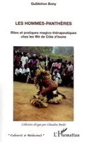 Les hommes-panthères, Rites et pratiques magico-thérapeutiques chez les Wè de Côte d'Ivoire