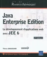 Java Enterprise Edition - Le développement d'applications web avec JEE 6 [2ième édition], le développement d'applications web avec JEE 6