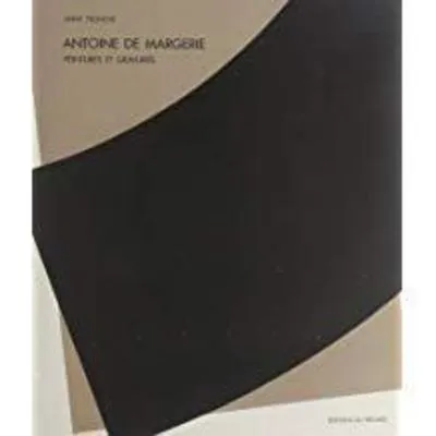 Livres Arts Arts graphiques Antoine de Margerie. Peintures, peintures et gravures Anne Tronche