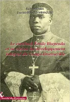 Le cardinal Émile Biayenda et sa version du développement intégral du Congo-Brazzaville - roman, roman