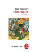 Chroniques, livre I, Livres I et II