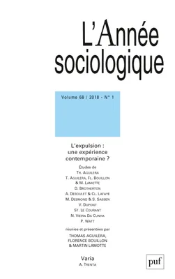 année sociologique 2018, vol. 68 (1), L'expulsion, nouvelle forme de gouvernement des sociétés urbaines ?