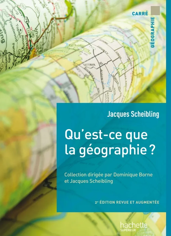 Livres Histoire et Géographie Géographie Qu'est-ce-que la géographie ? Jacques Scheibling