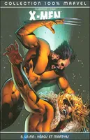 X-Men., 5, X-MEN T05, héros et martyrs
