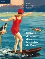 Revue historique vaudoise, n°116/2008, Histoire du sport dans le canton de Vaud