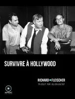 Richard Fleischer, 1, Survivre à Hollywood