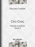 Cric-Crac, Roman maritime - Tome II