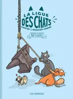 La Ligue des Chats - La Ligue des Chats contre l'invasion canine