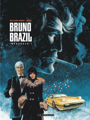 1, Intégrale Bruno Brazil - Tome 1 - Intégrale Bruno Brazil 1, intégrale