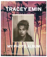 Tracey Emin My Photo Album /anglais