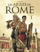 1, Les Aigles de Rome - Tome 1 - Livre I