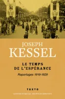 Reportages, Le temps de l'espérance, Reportages 1919-1929
