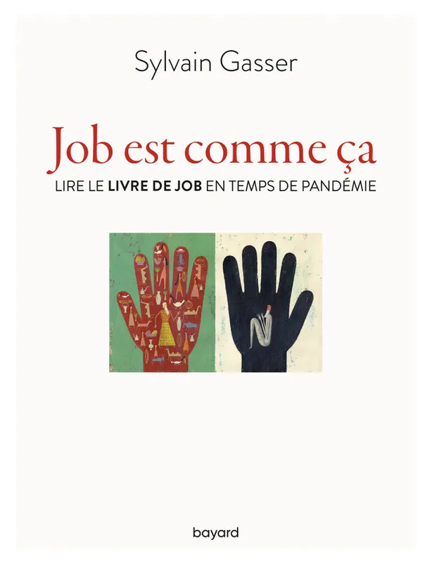 Job est comme ça, Lire le "livre de job" en temps de pandémie Sylvain Gasser