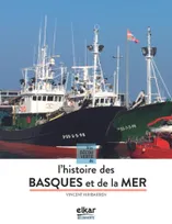 À la découverte de l'histoire des Basques et de la mer