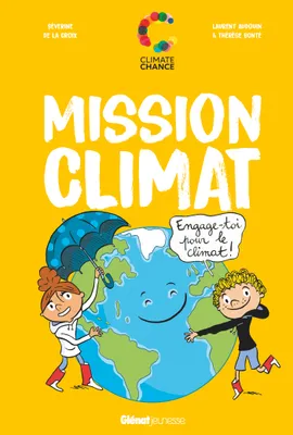Mission Climat, Mission Climat, Engage-toi pour le climat
