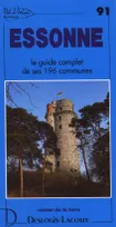 Villes et villages de France., 91, Essonne - histoire, géographie, nature, arts, histoire, géographie, nature, arts