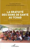La gratuité des soins de santé au Tchad, Évaluation et perspectives