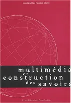 Multimédia et construction des savoirs, Colloque de Besançon, Belfort et Montbéliard, 25-28 mai 1999