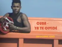 Cuba, ya te olvidé, (cuba – je t’ai déjà oublié)