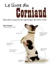 Le livre du corniaud, décodez le patrimoine génétique de votre chien