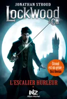 Lockwood & Co - tome 1, L'escalier hurleur