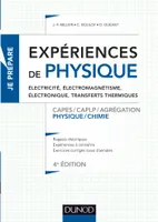 Expériences de physique -Électricité, électromagnétisme, électronique -4e éd.-Capes/Agrégation/CAPLP, Capes/Agrégation/CAPLP